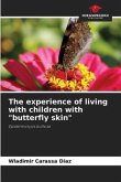 The experience of living with children with "butterfly skin"