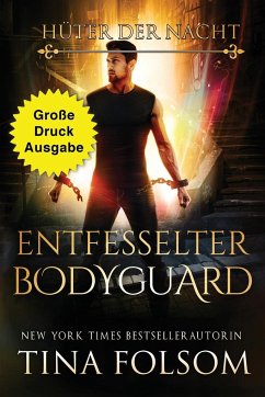 Entfesselter Bodyguard (Große Druckausgabe) - Folsom, Tina