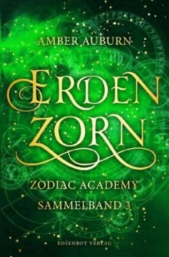 Erdenzorn - Zodiac Academy Sammelband 3 - Auburn, Amber