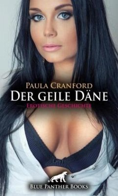 Der geile Däne   Erotische Geschichte + 2 weitere Geschichten Cover Der geile Däne   Erotische Geschichte + 2 weitere Geschichten