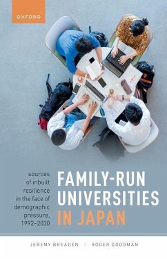 Family-Run Universities in Japan - Breaden, Jeremy (Associate Professor in Japanese Studies, Senior Lec; Goodman, Roger (Nissan Professor of Japanese Studies, Nissan Profess