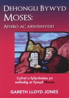 Dehongli Bywyd Moses: Athro ac Arweinydd - Jones, Gareth Lloyd