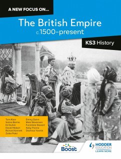 A new focus on...The British Empire, c.1500-present for KS3 History - Kennett, Richard; Thorne, Sally; Barma, Salma