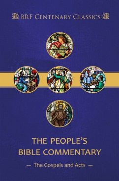 The People's Bible Commentary: Matthew, Mark, Luke, John, Acts - Proctor, John; France, Dick; Wansbrough, Henry