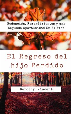 El Regreso del hijo Perdido (eBook, ePUB) - Vincent, Dorothy