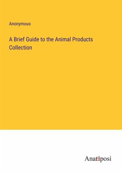 A Brief Guide to the Animal Products Collection - Anonymous