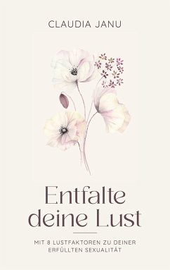 Entfalte deine Lust - Janu, Claudia