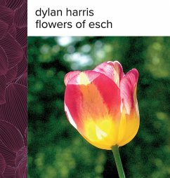 Flowers of Esch - Harris, Dylan