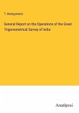 General Report on the Operations of the Great Trigonometrical Survey of India