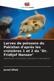 Larves de poissons du Pakistan d'après les croisières 1 et 2 du "Dr. Fridtjof Nansen"