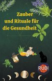 Zauber und Rituale für die Gesundheit