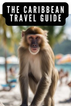 Caribbean Travel Guide - Explore the Caribbean Islands (eBook, ePUB) - Travelmagma