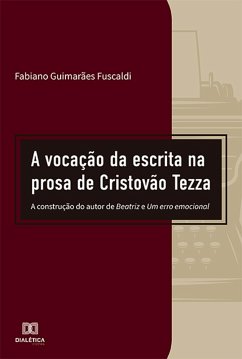 Cover A vocação da escrita na prosa de Cristovão Tezza (eBook, ePUB)