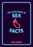 The Little Book of Sex Facts (eBook, ePUB)