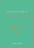 The Zodiac Guide to Taurus (eBook, ePUB)