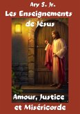 Les Enseignements de Jésus Amour, Justice et Miséricorde (eBook, ePUB) Les Enseignements de Jésus Amour, Justice et Miséricorde (eBook, ePUB)