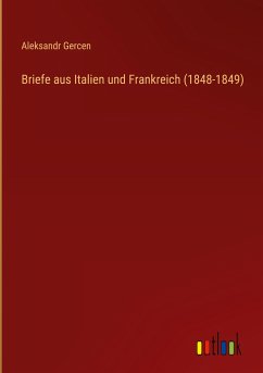 Briefe aus Italien und Frankreich (1848-1849)