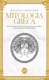 Mitologia Greca: Dèi ed Eroi dell'Antica Grecia. Un viaggio alla scoperta dei miti e delle leggende epiche del mondo antico (Atlante della Mitologia: Miti e Leggende da Tutto il Mondo) (eBook, ePUB)