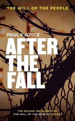 After The Fall (The Will Of The People, #2) (eBook, ePUB) - Joyce, Paul K