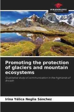 Promoting the protection of glaciers and mountain ecosystems - Neglia Sánchez, Irina Yélica