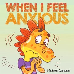 When I Feel Anxious (Social Skills Series) (eBook, ePUB) - Gordon, Michael