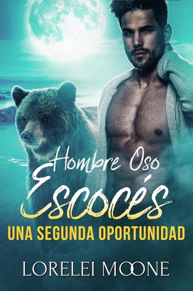 Hombre Oso Escocés: Una Segunda Oportunidad (eBook, ePUB)