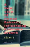 A New View Of Human Behavior Influencing Economic Growth