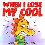 When I Lose My Cool (Social Skills Series) (eBook, ePUB)