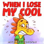 When I Lose My Cool (Social Skills Series) (eBook, ePUB)