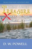 Clear Water Treasure: X Marks the Spot (Dead End Kid Adventures, #4) (eBook, ePUB)