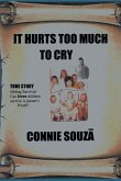It Hurts Too Much To Cry (eBook, ePUB)