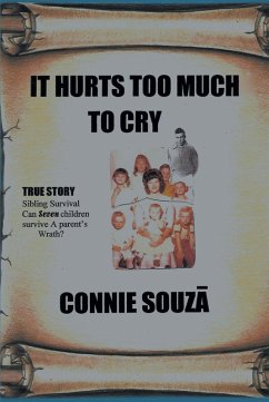 It Hurts Too Much To Cry (eBook, ePUB) - Souzã, Connie