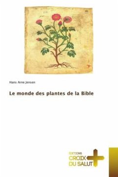 Le monde des plantes de la Bible - Arne Jensen, Hans