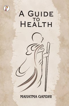 A Guide to Health - Gandhi, Mahatma