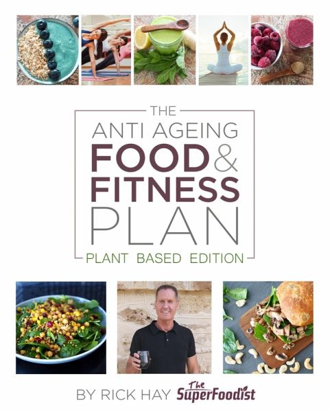 The Anti Ageing Food and Fitness Plan (eBook, ePUB) The Anti Ageing Food and Fitness Plan (eBook, ePUB)