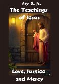 The Teachings of Jesus Love, Justice and Mercy (eBook, ePUB)
