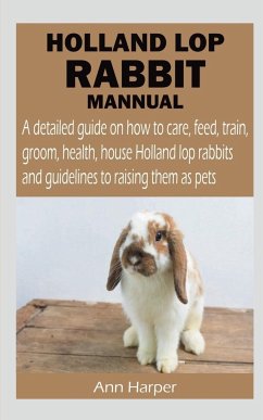 HOLLAND LOP RABBIT MANNUAL - Harper, Ann