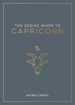 The Zodiac Guide to Capricorn (eBook, ePUB) - Carvel, Astrid