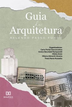 Guia de Arquitetura (eBook, ePUB) - Portal, Carla; Barufaldi, Greice; Alves, Miléia; Albrecht, Milena; Rosset, Thaís Maria