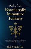 Healing from Emotionally Immature Parents (eBook, ePUB)
