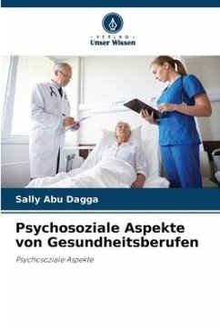 Psychosoziale Aspekte von Gesundheitsberufen - Abu Dagga, Sally