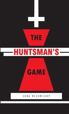 The Huntsman's Game - McComiskey, Cora