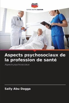 Aspects psychosociaux de la profession de santé - Abu Dagga, Sally