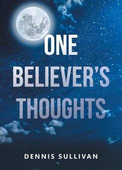 One Believer's Thoughts - Sullivan, Dennis