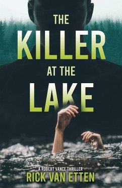 The Killer at the Lake - Etten, Rick van