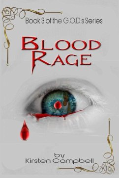 Blood Rage - Book 3 of The G.O.D.s Series (eBook, ePUB) - Campbell, Kirsten