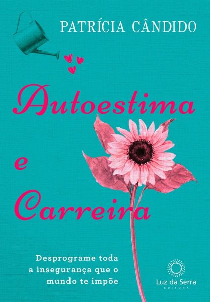 Autoestima e carreira (eBook, ePUB) Autoestima e carreira (eBook, ePUB)