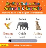My First Indonesian Animals & Insects Picture Book with English Translations (Teach & Learn Basic Indonesian words for Children, #2) (eBook, ePUB) My First Indonesian Animals & Insects Picture Book with English Translations (Teach & Learn Basic Indonesian words for Children, #2) (eBook, ePUB)