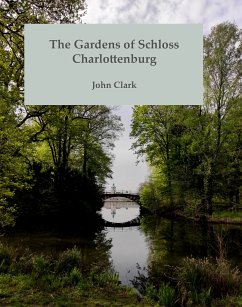 The Gardens of Schloss Charlottenburg (eBook, ePUB)