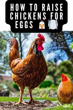 Cover How to Raise Chickens For Eggs and Meat (eBook, ePUB)